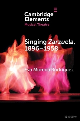 Singing Zarzuela, 1869–1958 - Eva Moreda Rodríguez