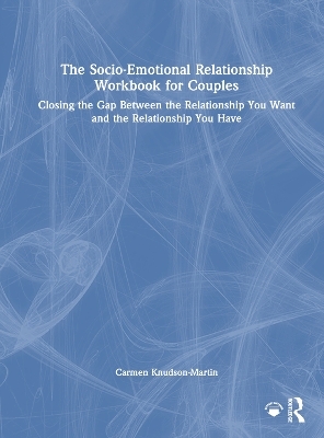 The Socio-Emotional Relationship Workbook for Couples - Carmen Knudson-Martin