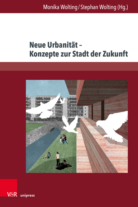 Neue Urbanität – Konzepte zur Stadt der Zukunft - 