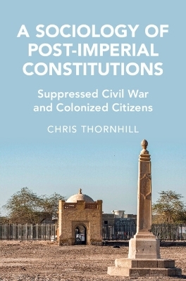 A Sociology of Post-Imperial Constitutions - Chris Thornhill