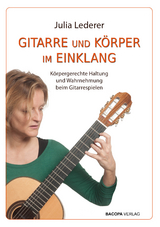 Gitarre und Körper im Einklang - Lederer, Julia