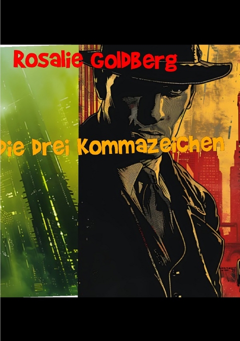 Die drei Kommazeichen - Rosalie Goldberg