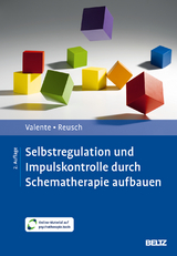 Selbstregulation und Impulskontrolle durch Schematherapie aufbauen - Matias Valente, Yvonne Reusch