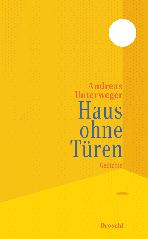 Haus ohne Türen - Andreas Unterweger