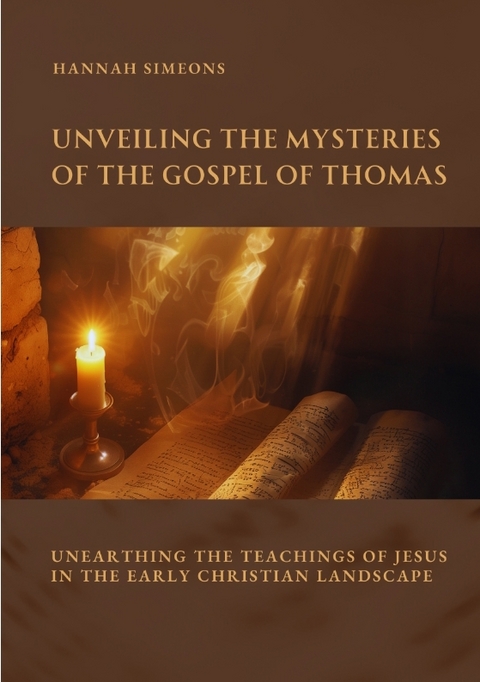 Unveiling the Mysteries of the Gospel of Thomas - Hannah Simeons