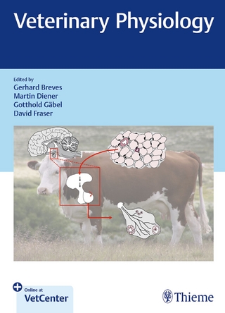 Veterinary Physiology - Gerhard Breves; Martin Diener; Gotthold Gäbel …