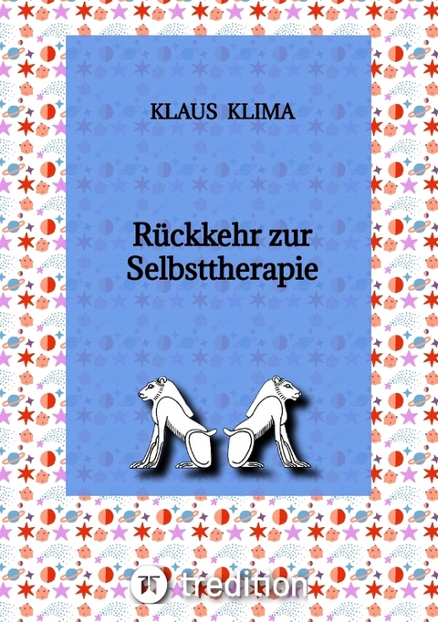 Rückkehr zur Selbsttherapie - Klaus Klima