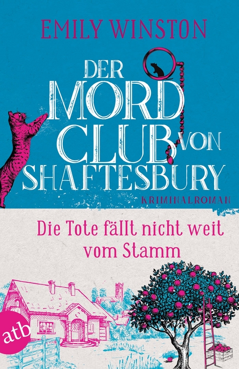 Der Mordclub von Shaftesbury – Die Tote fällt nicht weit vom Stamm - Emily Winston