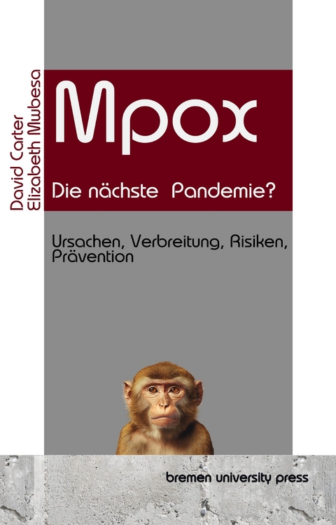 Mpox - die nächste Pandemie? - David Carter, Elizabeth Mwbesa