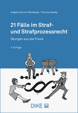 21 Fälle im Straf- und Strafprozessrecht - Murer Mikolásek, Angelika; Vesely, Thomas