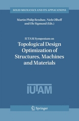 IUTAM Symposium on Topological Design Optimization of Structures, Machines and Materials - 