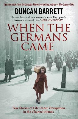 When the Germans Came - Duncan Barrett