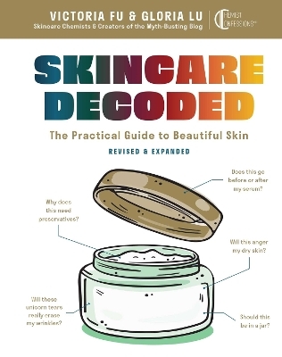 Skincare Decoded: Revised and Expanded - Victoria Fu, Gloria Lu