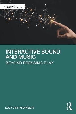 Interactive Sound and Music - Lucy Ann Harrison