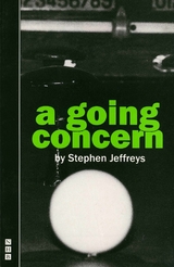 Going Concern (NHB Modern Plays) -  Stephen Jeffreys