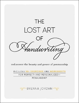 The Lost Art of Handwriting - Brenna Jordan