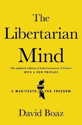 The Libertarian Mind - David Boaz