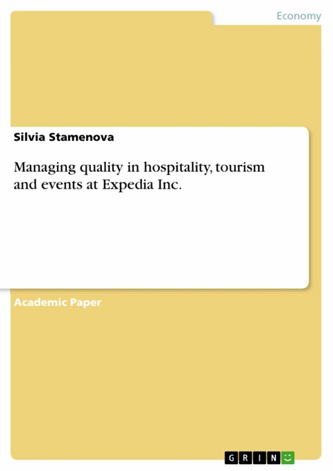 Managing quality in hospitality, tourism and events at Expedia Inc. - Silvia Stamenova
