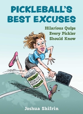 Pickleball's Best Excuses - Joshua Shifrin