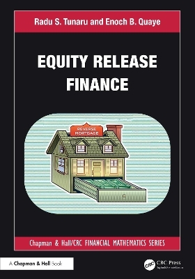 Equity Release Finance - Radu S. Tunaru, Enoch B. Quaye