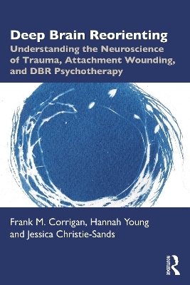 Deep Brain Reorienting - Frank M. Corrigan, Hannah Young, Jessica Christie-Sands