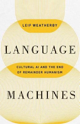 Language Machines - Leif Weatherby