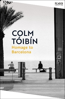 Homage to Barcelona - Colm Tóibín