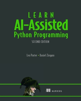 Learn AI-Assisted Python Programming, Second Edition - Leo Porter, Daniel Zingaro