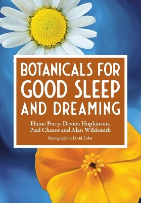 Botanicals for Good Sleep and Dreaming - Elaine Perry