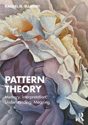 Pattern Theory - Rachel H. Ellaway