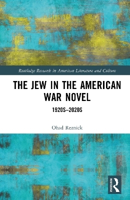 The Jew in The American War Novel - Ohad Reznick