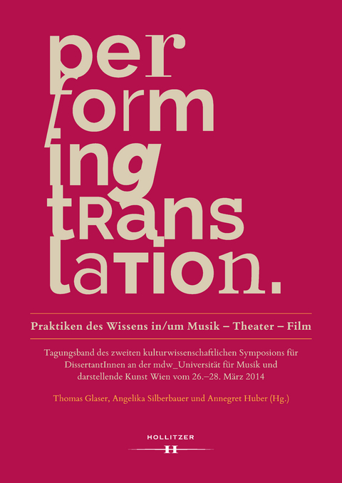 Performing Translation. Praktiken des Wissens in/um Musik - Theater - Film - 