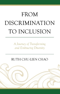 From Discrimination to Inclusion - Ruth Chu-lien Chao