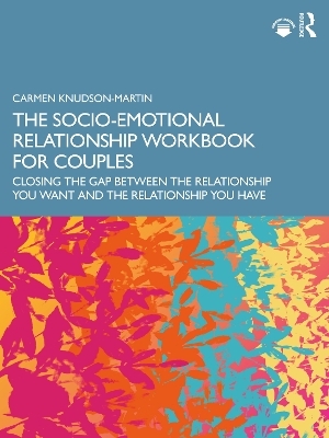 The Socio-Emotional Relationship Workbook for Couples - Carmen Knudson-Martin