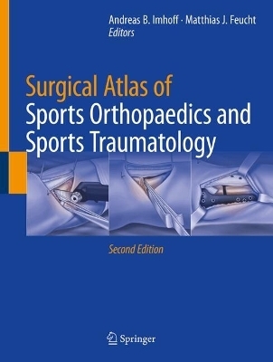 Surgical Atlas of Sports Orthopaedics and Sports Traumatology - 