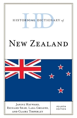 Historical Dictionary of New Zealand - Janine Hayward, Richard Shaw, Lara Greaves, Claire Timperley