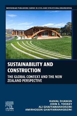 Sustainability and Construction - Kamal Dhawan, John E. Tookey, Ali GhaffarianHoseini, Amirhosein GhaffarianHoseini