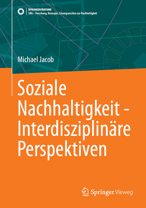 Soziale Nachhaltigkeit - Interdisziplinäre Perspektiven - Michael Jacob