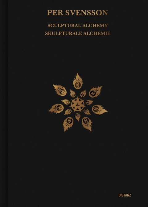 Sculptural Alchemy / Skulpturale Alchemie - Per Svensson