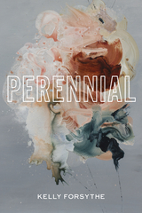 Perennial - Kelly Forsythe