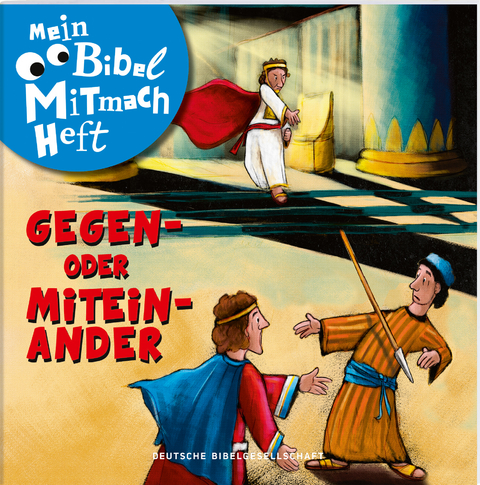 Mein Bibel-Mitmach-Heft - Gegen- oder Miteinander