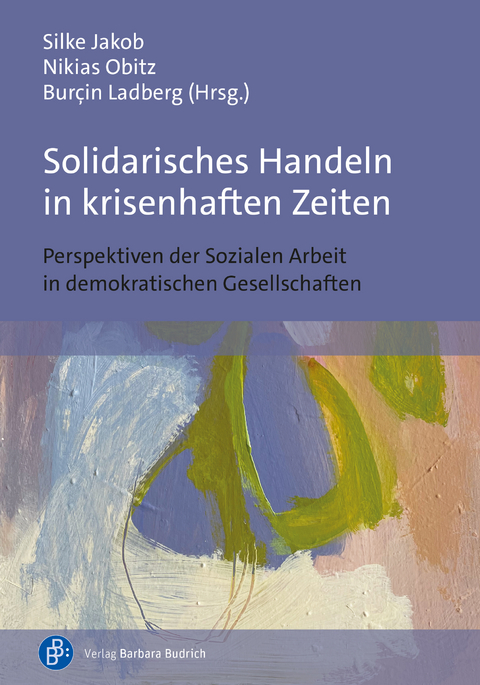 Solidarisches Handeln in krisenhaften Zeiten - 