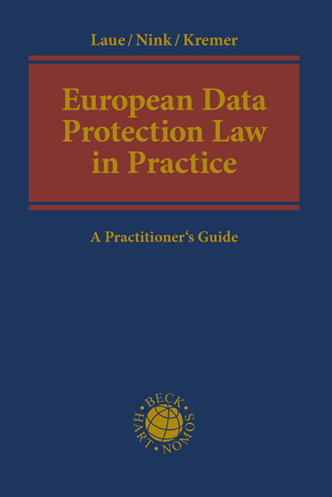 European Data Protection Law in Practice - Philip Laue, Judith Nink, Sascha Kremer