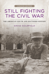 Still Fighting the Civil War -  David Goldfield