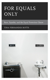 For Equals Only -  Tina Fernandes Botts