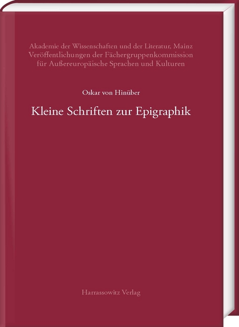 Kleine Schriften zur Epigraphik - Oskar von Hinüber