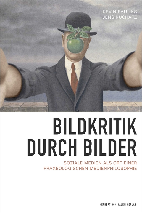 Bildkritik durch Bilder - Kevin Pauliks, Jens Ruchatz