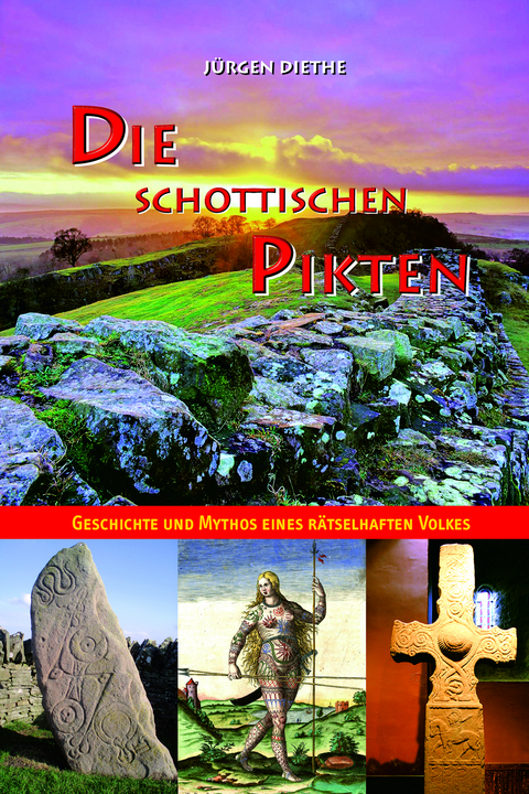 Die schottischen Pikten - Jürgen Diethe