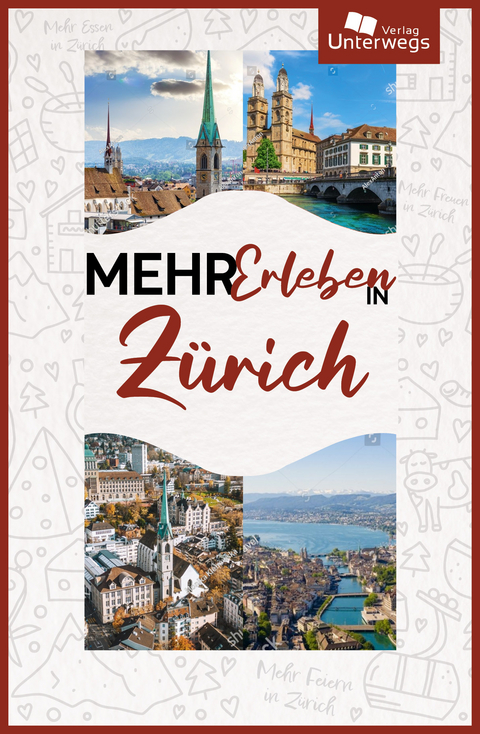 Mehr Erleben in Zürich - Matthias Ackeret, Sibylle Kappel, Manfred Klemann