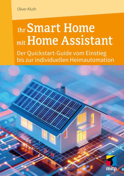 Ihr Smart Home mit Home Assistant - Oliver Kluth